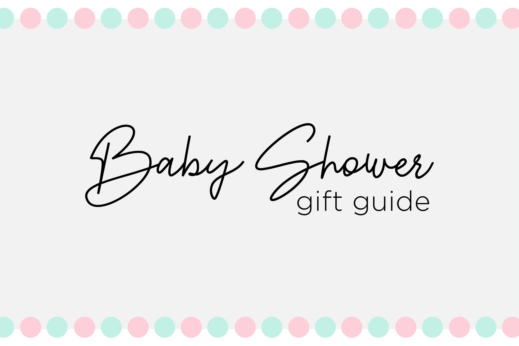 Baby Shower Gift Guide